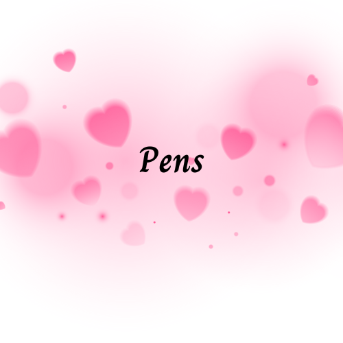 Pens
