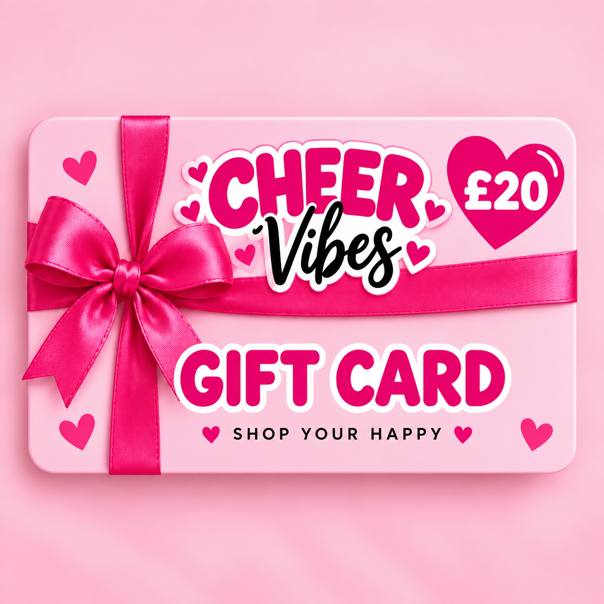 A pink gift card with a bright pink ribbon and bow, featuring the text 'CHEER Vibes' and 'GIFT CARD' with a heart icon showing '£20'.