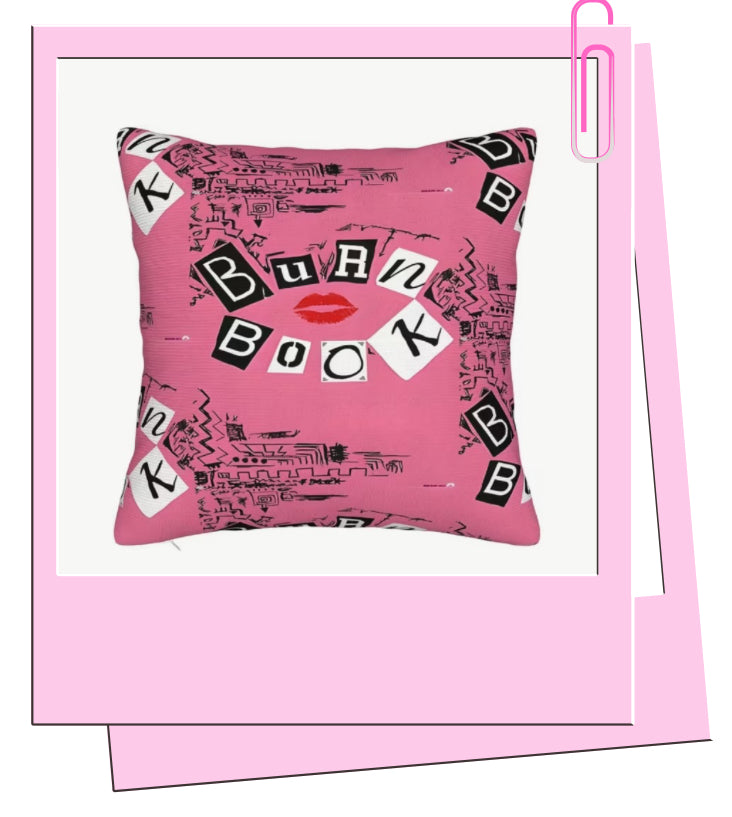 Burn book pillow case