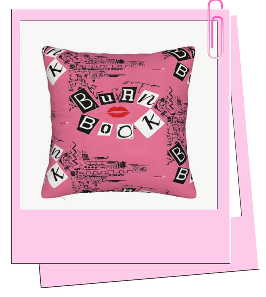 Burn book pillow case