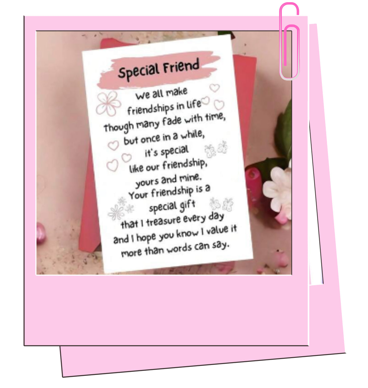 Greeting card for a special friend with a pink border and floral design.