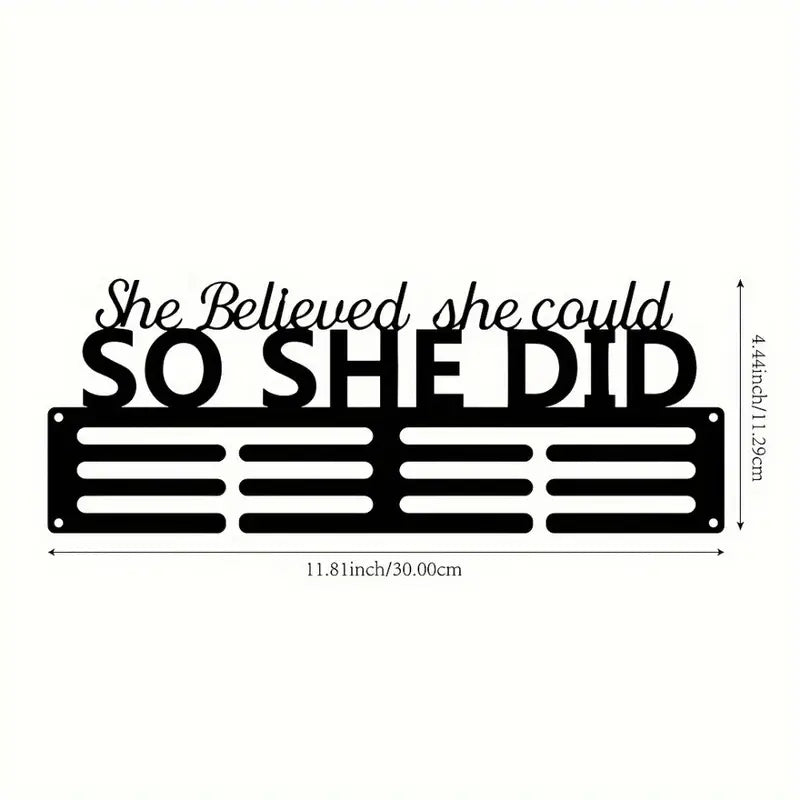 She Believed She Could, So She Did' Medal Holder
