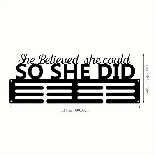 She Believed She Could, So She Did' Medal Holder
